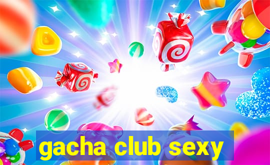 gacha club sexy