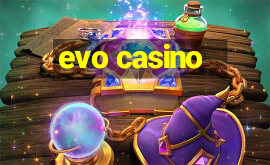 evo casino