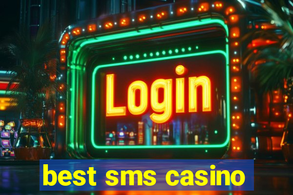 best sms casino