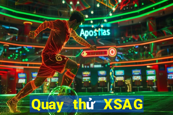 Quay thử XSAG ngày 29