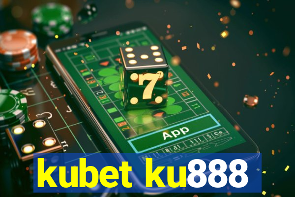 kubet ku888