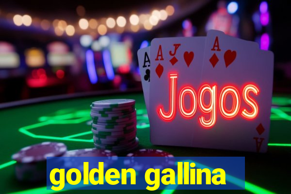 golden gallina