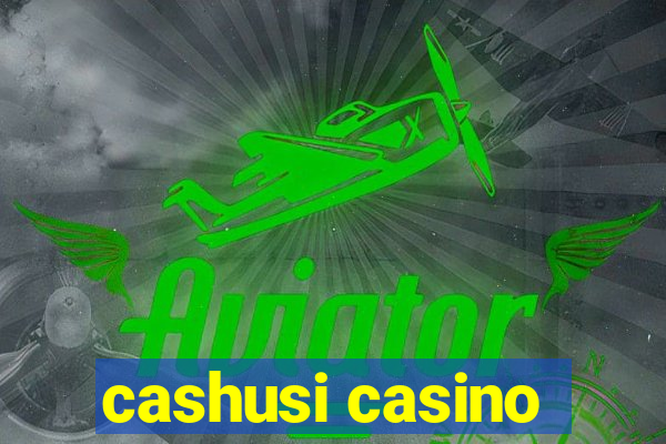 cashusi casino