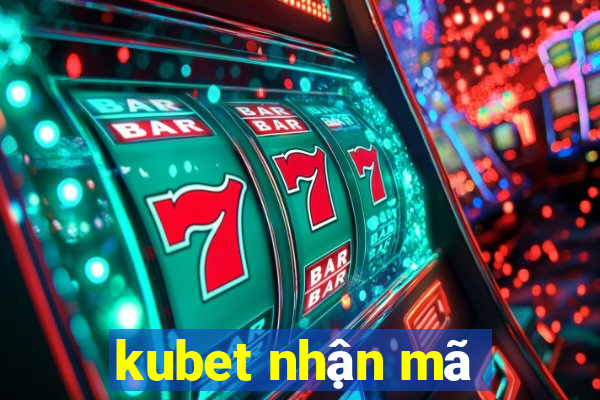 kubet nhận mã