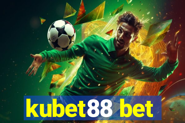 kubet88 bet