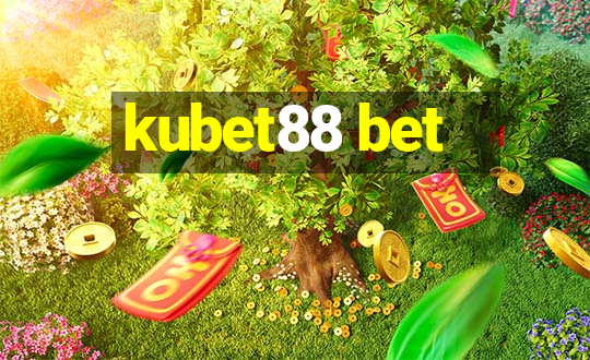 kubet88 bet