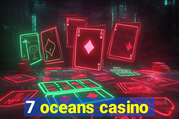 7 oceans casino