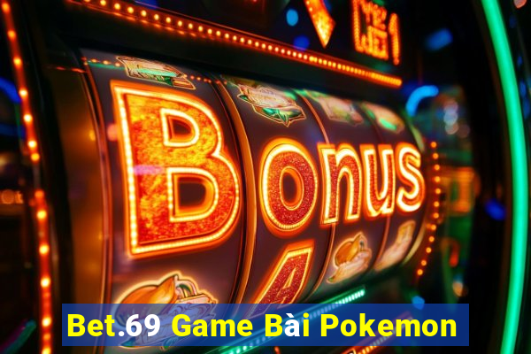 Bet.69 Game Bài Pokemon