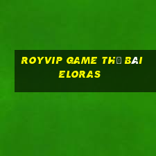 Royvip Game Thẻ Bài Eloras