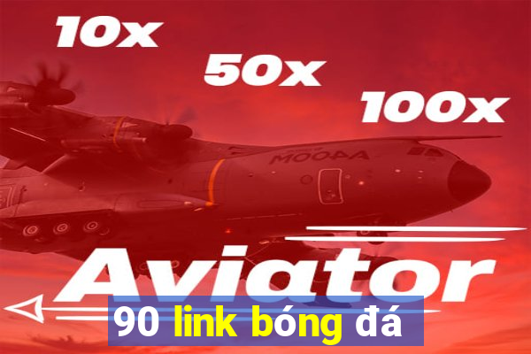 90 link bóng đá