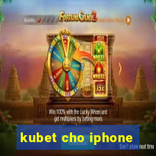 kubet cho iphone