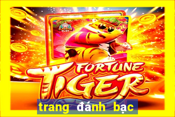 trang đánh bạc uy tín