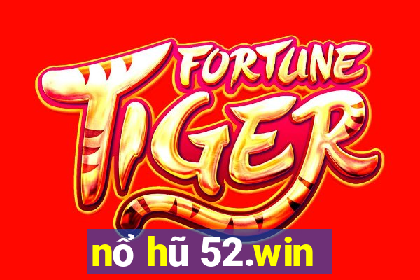 nổ hũ 52.win