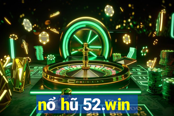 nổ hũ 52.win