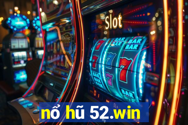 nổ hũ 52.win