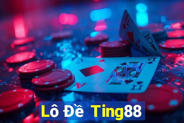 Lô Đề Ting88