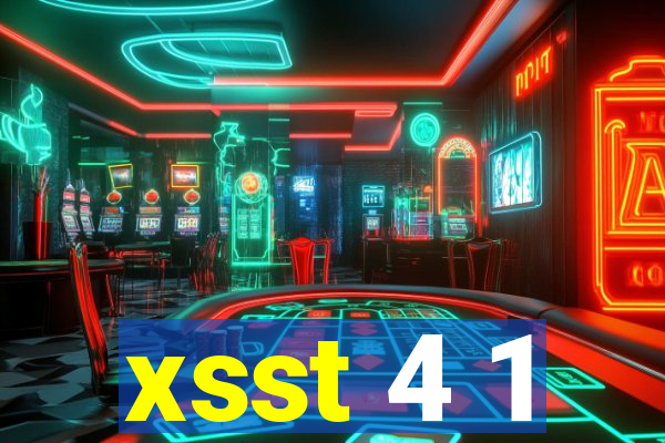 xsst 4 1