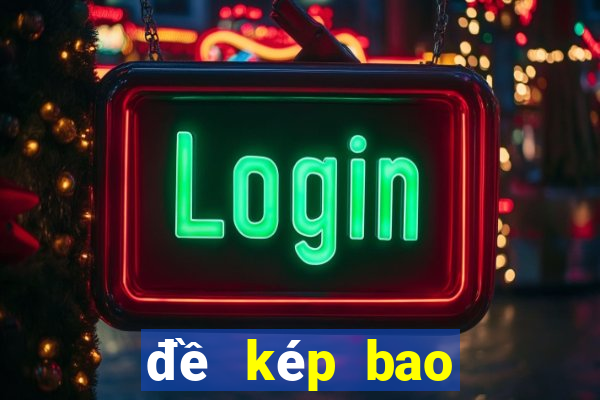 đề kép bao lâu chưa ra