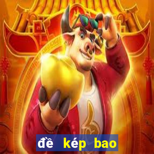 đề kép bao lâu chưa ra