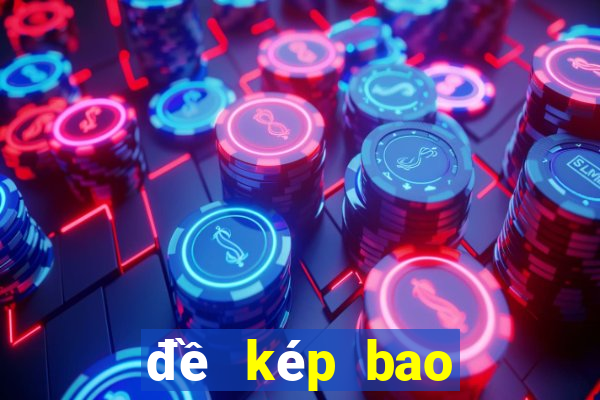 đề kép bao lâu chưa ra