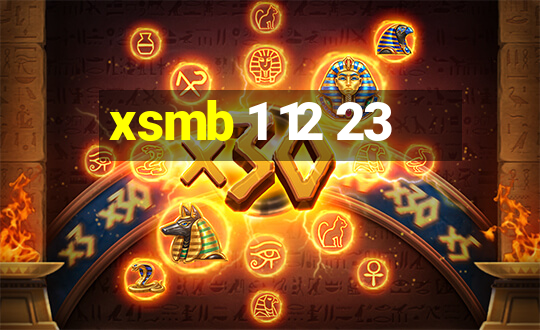 xsmb 1 12 23