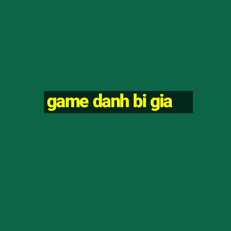 game danh bi gia