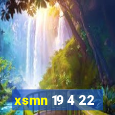 xsmn 19 4 22