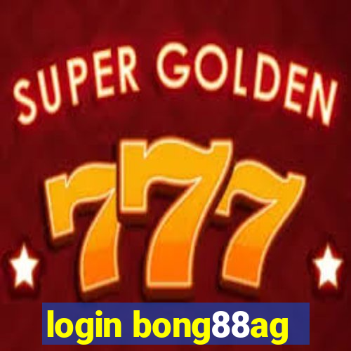 login bong88ag