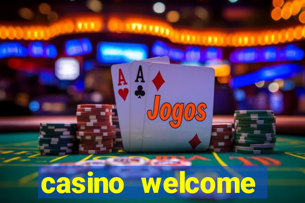 casino welcome bonus 300