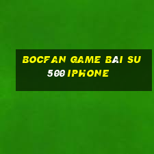 Bocfan Game Bài Su500 Iphone