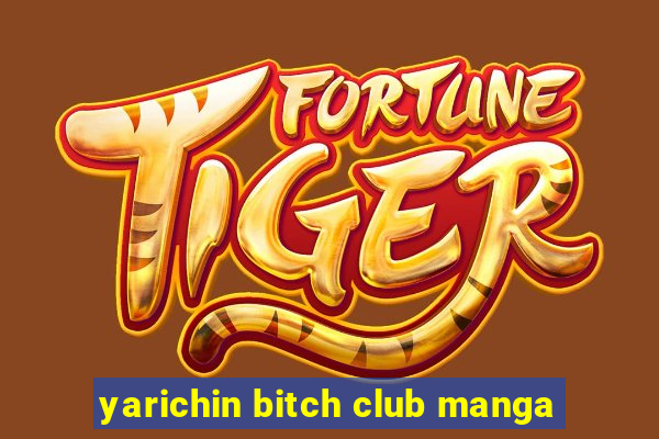 yarichin bitch club manga