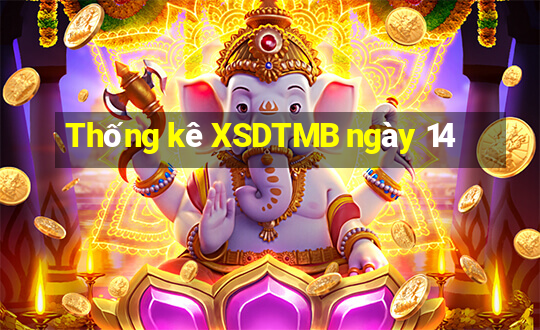 Thống kê XSDTMB ngày 14