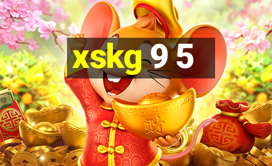 xskg 9 5