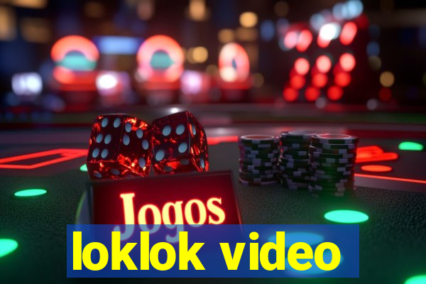 loklok video