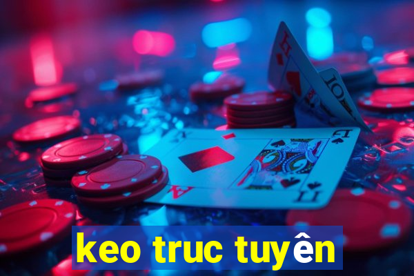 keo truc tuyen