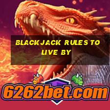 blackjack rules to live by