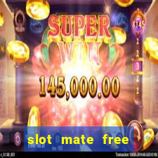 slot mate free slot casino