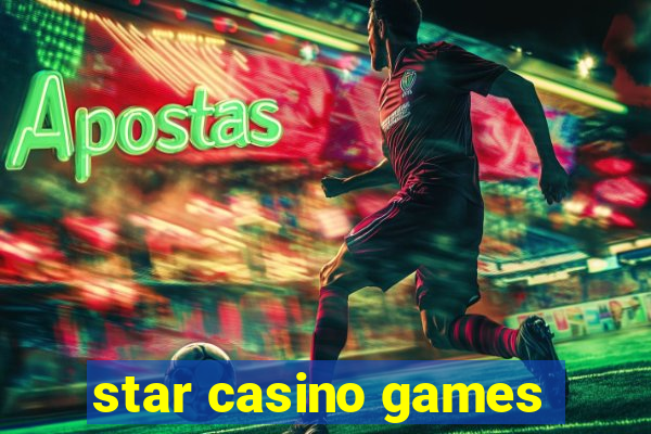 star casino games