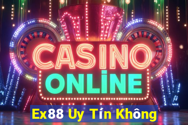 Ex88 Uy Tín Không