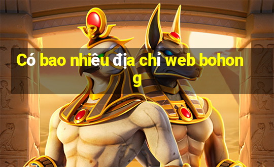 Có bao nhiêu địa chỉ web bohong