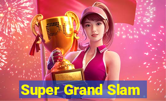 Super Grand Slam