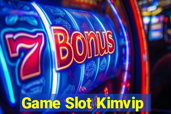 Game Slot Kimvip