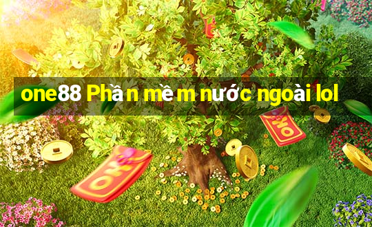 one88 Phần mềm nước ngoài lol