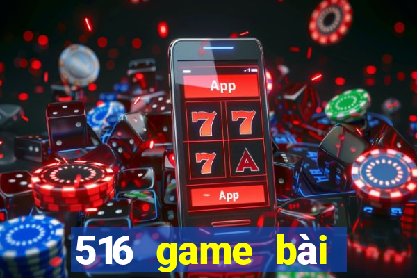 516 game bài thẻ android