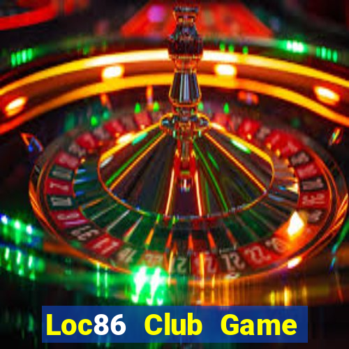 Loc86 Club Game Bài Zic