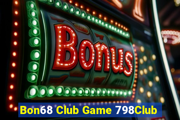 Bon68 Club Game 798Club