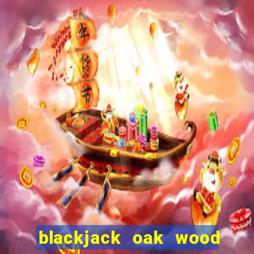 blackjack oak wood for sale