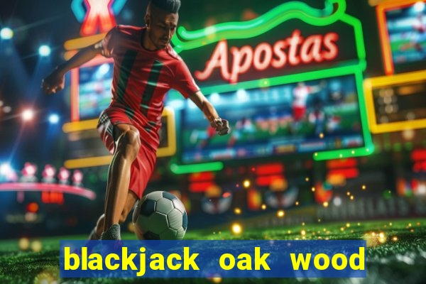 blackjack oak wood for sale