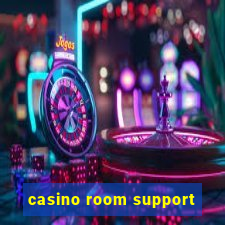 casino room support