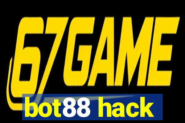 bot88 hack